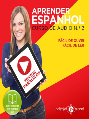 cover image of Aprender Espanhol - Textos Paralelos - Fácil de ouvir - Fácil de ler Curso de Ãudio de Espanhol Volume 2